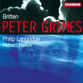 Britten: Peter Grimes by Richard Hickox, City Of London Sinfonia, Philip Langrige, Janice Watson, Alan Opie, Ameral Gunson, Yvonne Barclay & Pamela Helen Stephen album reviews, ratings, credits