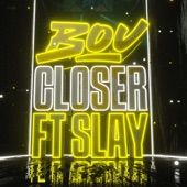 Closer (feat. Slay) artwork