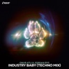 Industry Baby (Techno Mix) - Single