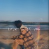 Love with you - Single