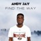 Find the Way - Andy Jay lyrics