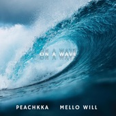 On a Wave (feat. Mello Will) - Single