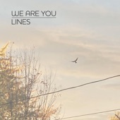 We Are You - Lines