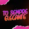 Stream & download To Sempre Elegante - Single