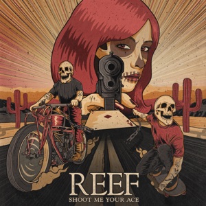 Shoot Me Your Ace by Reef