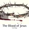 The Blood of Jesus (Acoustic) - Single album lyrics, reviews, download