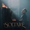 Te Soltaré - Single
