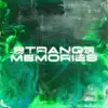 Strange Memories (feat. EasyDae) - Single album lyrics, reviews, download