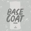 Base Coat Riddim - EP album lyrics, reviews, download