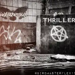 THRILLER (feat. SpaceMan Zack & Dank $inatra) - Single by BirdMa$terflexxx album reviews, ratings, credits