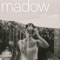 with Me - Madow lyrics