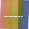 Stream & download If It Were the 90's - EP