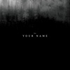 Your Name - Single