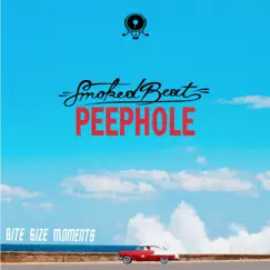 Peephole - Single by Smokedbeat, Bite Size Moments & Millennium Jazz Music album reviews, ratings, credits