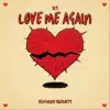 Love Me Again (feat. 916frosty) - Single album lyrics, reviews, download