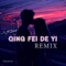 Qing Fei De Yi (Remix) cover