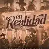 En Realidad - Single album lyrics, reviews, download