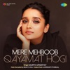 Mere Mehboob Qayamat Hogi - Single