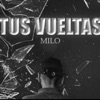 Tus Vueltas - Single