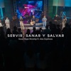 Servir, Sanar y Salvar - Single