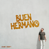 Buen Hermano - Evan Craft