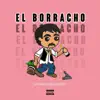 El Borracho - Single album lyrics, reviews, download