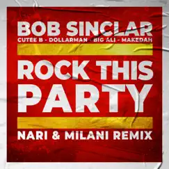 Rock This Party (feat. Dollarman, Big Ali & Makedah) [Nari & Milani Remix] Song Lyrics