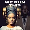 We Run This - Single