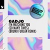 I'm Watching You (So Many Times) [Bruno Furlan Remix] - Single