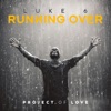 Luke 6 - Running Over - Single