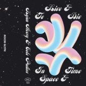 To Live & Die In Space & Time - EP artwork