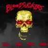 Bloodsuckers - Single album lyrics, reviews, download