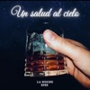 Un Salud al Cielo - Single