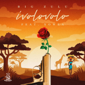 Ivolovolo (feat. Xowla) - Big Zulu Cover Art