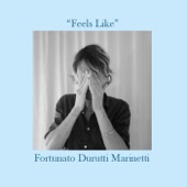 Fortunato Durutti Marinetti - Feels Like