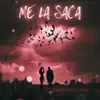 Stream & download Me La Saca - Single