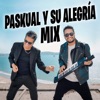 Mix Paskual y su Alegría - Single