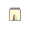 Highrise (feat. Welshy) - Single album lyrics, reviews, download