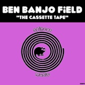 Ben Banjo Field - The Cassette Tape