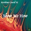 Show Me How - Single