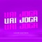 Vai Joga (feat. Mc B7 & MC Cabelinho) - Junior Santorini lyrics