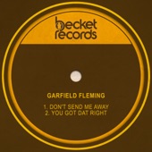 Garfield Fleming - Don't Send Me Away