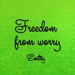 Freedom From Worry Song Lyrics