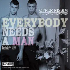 Everybody Needs a Man (feat. Maya Simantov) [Club] [Club] Song Lyrics