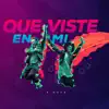 Que Viste En Mi - Single album lyrics, reviews, download