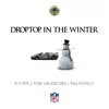 Droptop In the Winter (feat. Tone Uncensored & Raw Royalty) - Single album lyrics, reviews, download