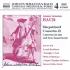 Stream & download Bach: Complete Orchestral Works Vol. 4, Cembalo Concertos II