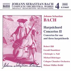 Bach: Complete Orchestral Works Vol. 4, Cembalo Concertos II by Cologne Chamber Orchestra & Robert Hill album reviews, ratings, credits