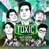 Alif Satar & The Locos - TOXIC