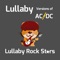 Who Made Who - Lullaby Rock Stars lyrics